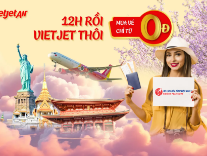 “12H RỒI, VIETJET THÔI!” – SĂN VÉ 0 ĐỒNG CỰC HOT MỖI NGÀY