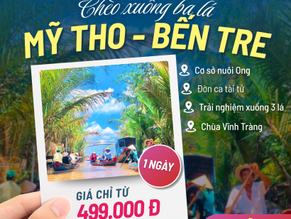 Miền Tây 1 ngày | Mỹ Tho - Bến Tre - Chèo xuồng 3 lá