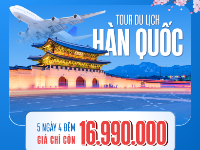 DU LỊCH HÀN QUỐC (5 NGÀY 4 ĐÊM)