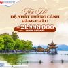 BẮC KINH - TÔ CHÂU - HÀNG CHÂU - THƯỢNG HẢI